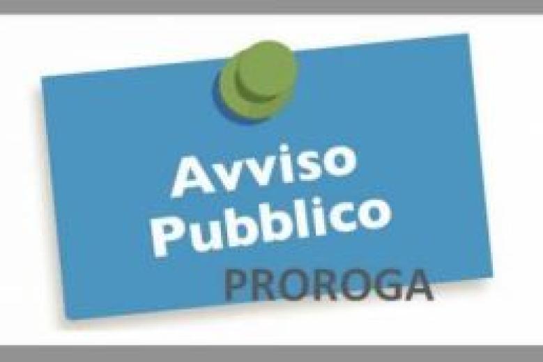 Proroga di avviso pubblico Proroga di avviso pubblico